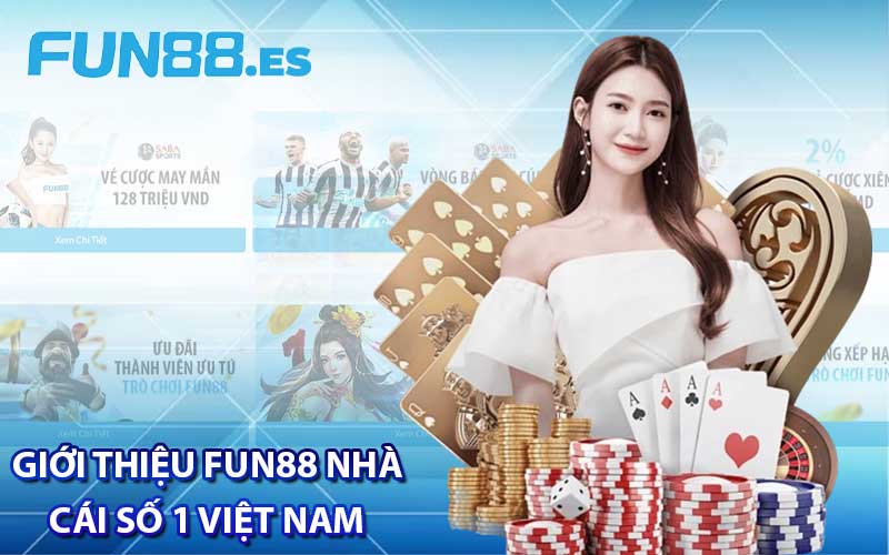 Giới thiệu Fun88 nhà cái số 1 Việt Nam